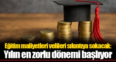 Eğitim maliyetleri velileri sıkıntıya sokacak: Yılın en zorlu dönemi başlıyor