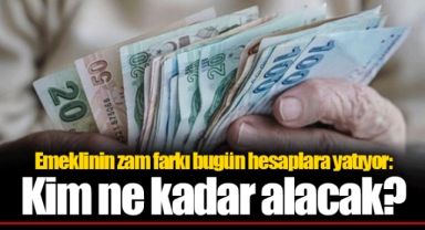 Emeklinin zam farkı bugün hesaplara yatıyor: Kim ne kadar alacak?