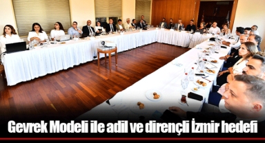 Gevrek Modeli ile adil ve dirençli İzmir hedefi