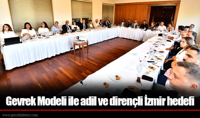 Gevrek Modeli ile adil ve dirençli İzmir hedefi