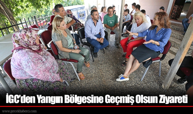 İGC’den Yangın Bölgesine Geçmiş Olsun Ziyareti