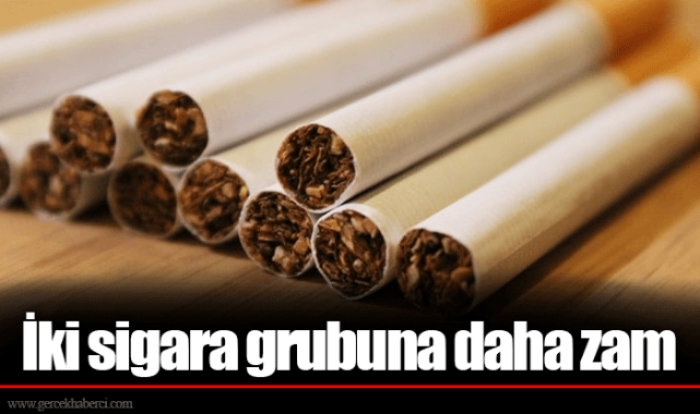 İki sigara grubuna daha zam
