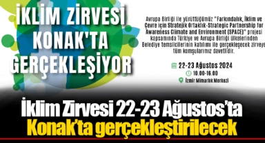 İklim Zirvesi 22-23 Ağustos’ta Konak’ta gerçekleştirilecek