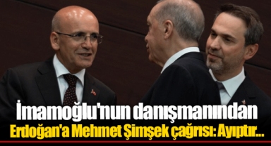 İmamoğlu'nun danışmanından Erdoğan'a Mehmet Şimşek çağrısı: Ayıptır...