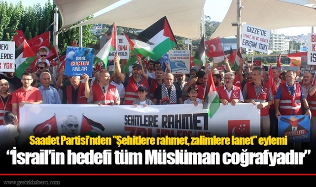 “İsrail’in hedefi tüm Müslüman coğrafyadır”
