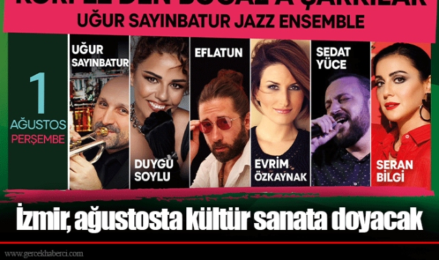 İzmir, ağustosta kültür sanata doyacak