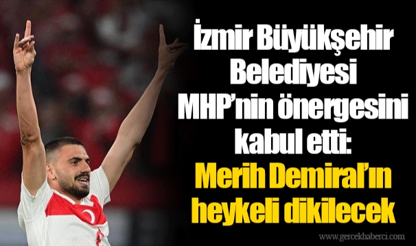 İzmir Büyükşehir Belediyesi MHP'nin önergesini kabul etti: Merih Demiral'ın heykeli dikilecek