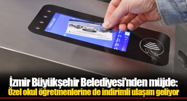 İzmir Büyükşehir Belediyesi’nden müjde: Özel okul öğretmenlerine de indirimli ulaşım geliyor
