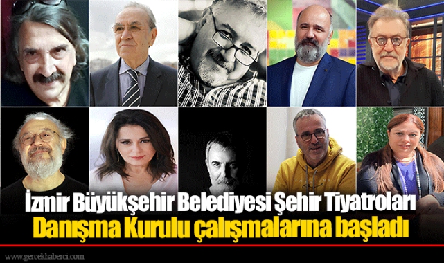 İzmir Büyükşehir Belediyesi Şehir Tiyatroları Danışma Kurulu çalışmalarına başladı