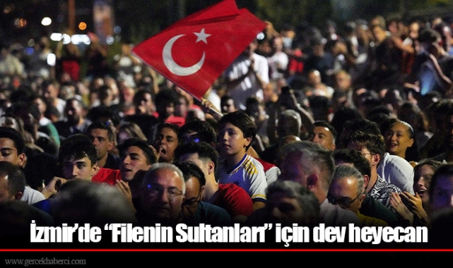 İzmir’de “Filenin Sultanları” için dev heyecan