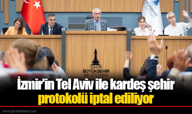 İzmir'in Tel Aviv ile kardeş şehir protokolü iptal ediliyor