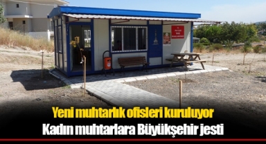 Kadın muhtarlara Büyükşehir jesti
