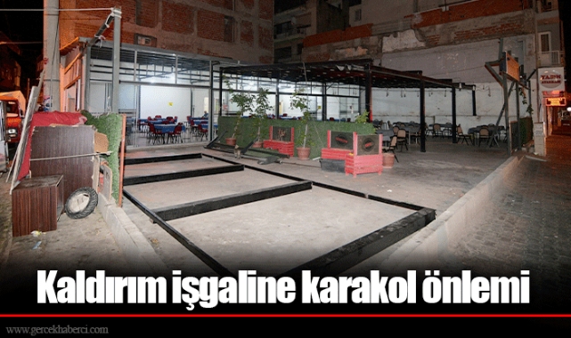 Kaldırım işgaline karakol önlemi