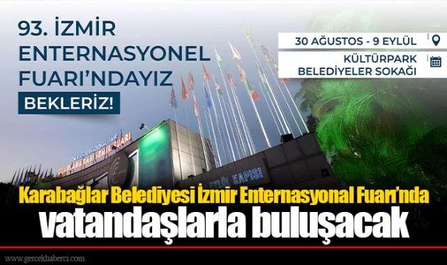 Karabağlar Belediyesi İzmir Enternasyonal Fuarı’nda vatandaşlarla buluşacak