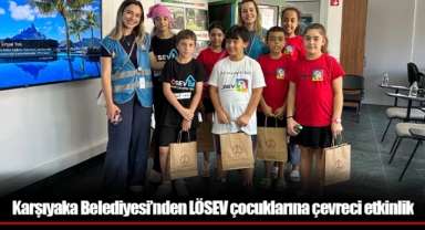 Karşıyaka Belediyesi’nden LÖSEV çocuklarına çevreci etkinlik