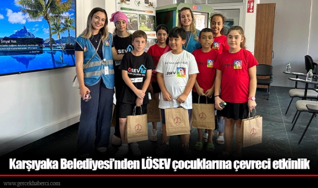Karşıyaka Belediyesi’nden LÖSEV çocuklarına çevreci etkinlik