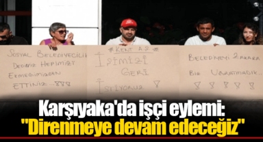 Karşıyaka'da işçi eylemi: