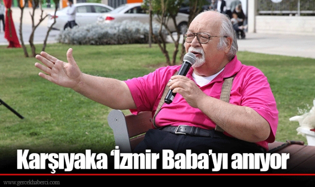 Karşıyaka ‘İzmir Baba’yı anıyor