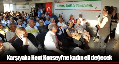 Karşıyaka Kent Konseyi’ne kadın eli değecek