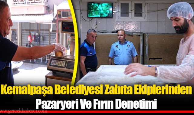 Kemalpaşa Belediyesi Zabıta Ekiplerinden Pazaryeri Ve Fırın Denetimi