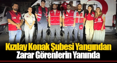 Kızılay Konak Şubesi Yangından Zarar Görenlerin Yanında