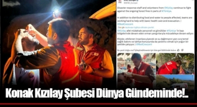 Konak Kızılay Şubesi Dünya Gündeminde!..