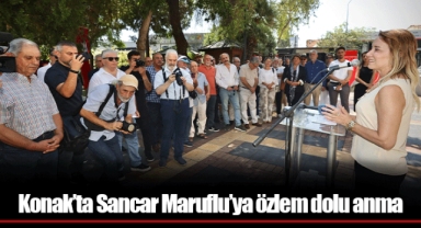 Konak’ta Sancar Maruflu’ya özlem dolu anma