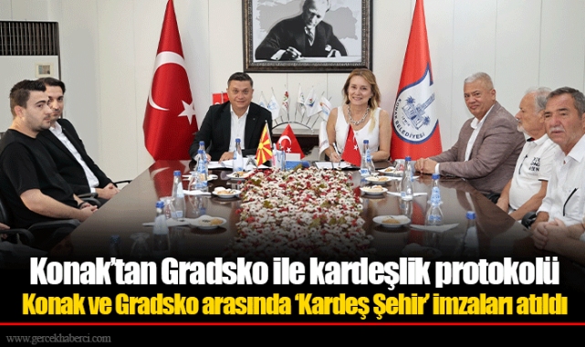 Konak’tan Gradsko ile kardeşlik protokolü