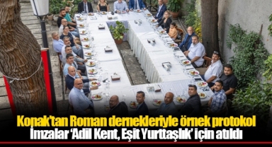 Konak’tan Roman dernekleriyle örnek protokol