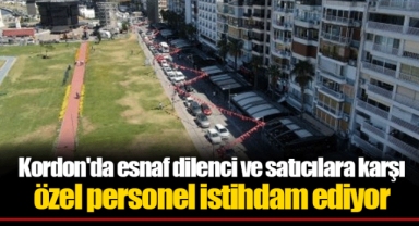 Kordon'da esnaf dilenci ve satıcılara karşı özel personel istihdam ediyor