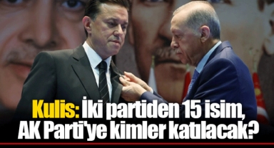 Kulis: İki partiden 15 isim, AK Parti'ye kimler katılacak?
