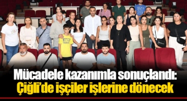 Mücadele kazanımla sonuçlandı: Çiğli’de işçiler işlerine dönecek