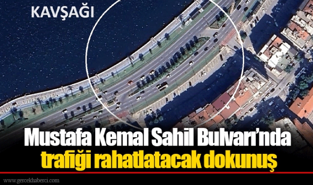 Mustafa Kemal Sahil Bulvarı’nda trafiği rahatlatacak dokunuş