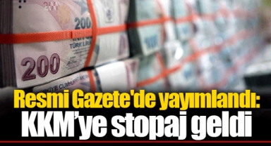 Resmi Gazete'de yayımlandı: KKM’ye stopaj geldi