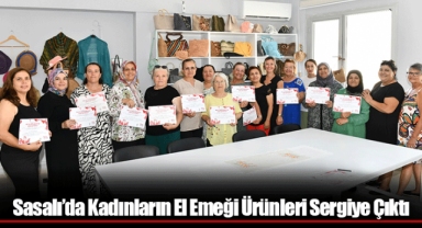Sasalı’da Kadınların El Emeği Ürünleri Sergiye Çıktı