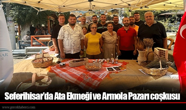 Seferihisar’da Ata Ekmeği ve Armola Pazarı coşkusu