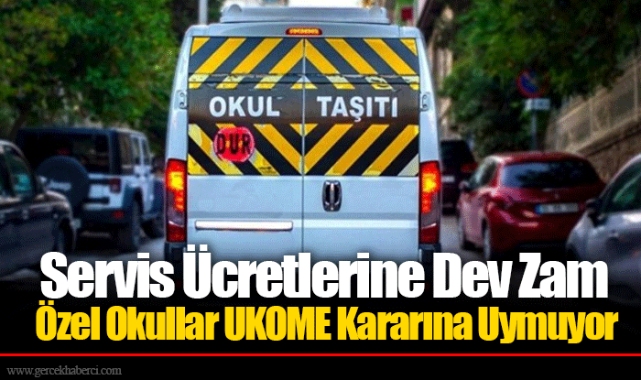Servis Ücretlerine Dev Zam: Özel Okullar UKOME Kararına Uymuyor