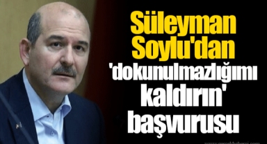 Süleyman Soylu'dan 'dokunulmazlığımı kaldırın' başvurusu