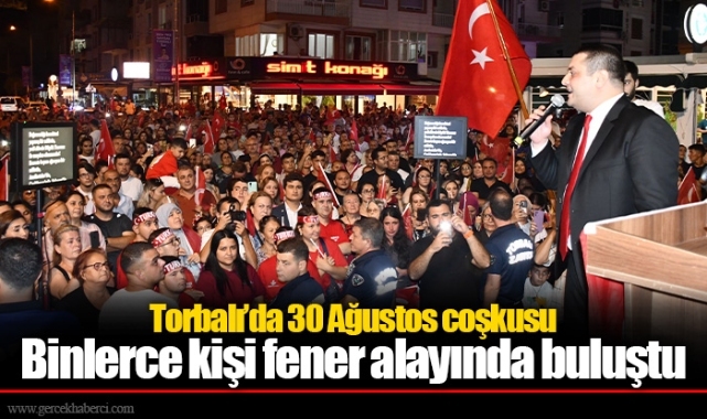 Torbalı’da 30 Ağustos coşkusu