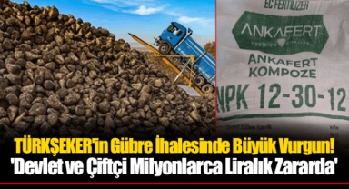 TÜRKŞEKER'in Gübre İhalesinde Büyük Vurgun! 'Devlet ve Çiftçi Milyonlarca Liralık Zararda'