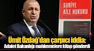 Ümit Özdağ'dan çarpıcı iddia: Adalet Bakanlığı mahkemelere kitap gönderdi