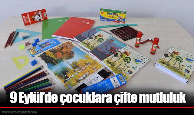 9 Eylül’de çocuklara çifte mutluluk 