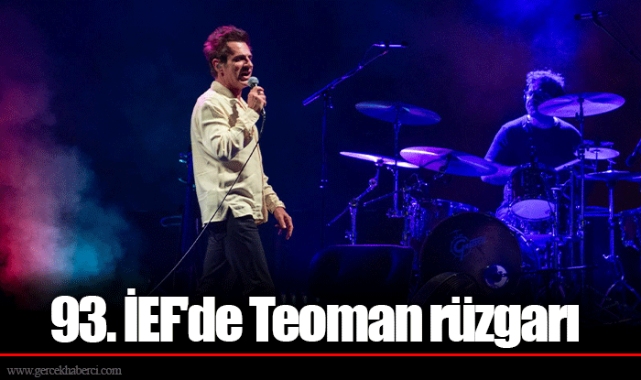 93. İEF'de Teoman rüzgarı