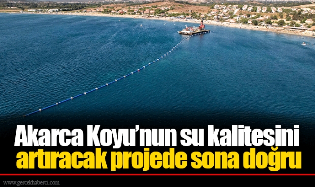 Akarca Koyu’nun su kalitesini artıracak projede sona doğru