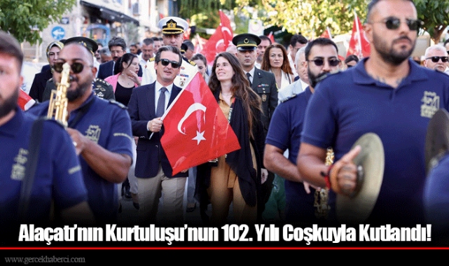 Alaçatı’nın Kurtuluşu’nun 102. Yılı Coşkuyla Kutlandı! 