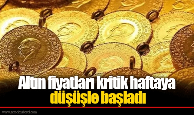 Altın fiyatları kritik haftaya düşüşle başladı