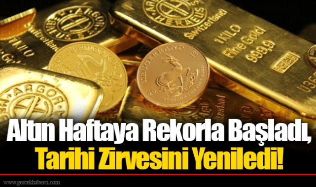 Altın Haftaya Rekorla Başladı, Tarihi Zirvesini Yeniledi!