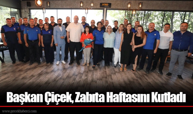 Başkan Çiçek, Zabıta Haftasını Kutladı