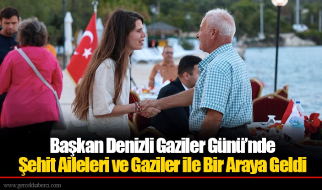 Başkan Denizli Gaziler Günü’nde Şehit Aileleri ve Gaziler ile Bir Araya Geldi