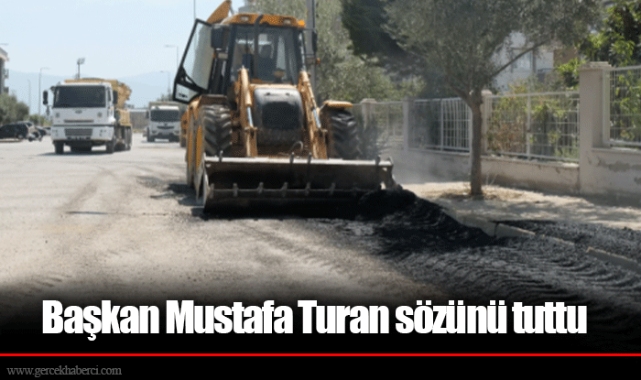 Başkan Mustafa Turan sözünü tuttu